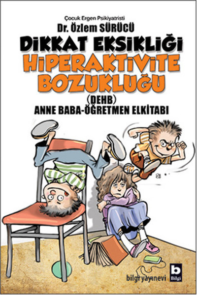 Dikkat Eksikliği Hiperaktivite Bozukluğu Dikkat Eksikliği Hiperaktivite Bozukluğu