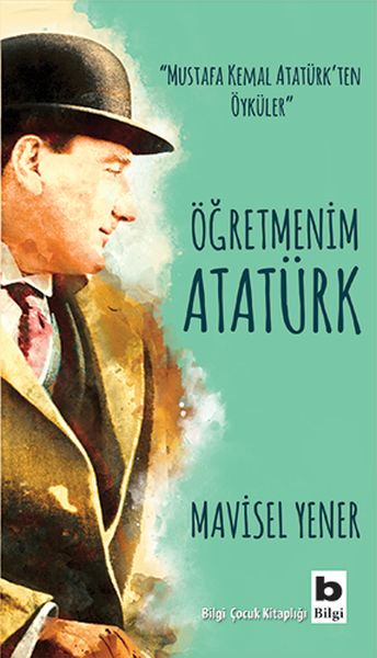Öğretmenim Atatürk Öğretmenim Atatürk