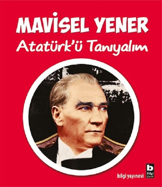 Atatürk’ü Tanıyalım Atatürk’ü Tanıyalım