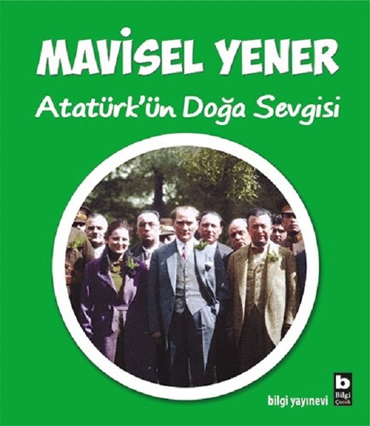 Atatürk'ün Doğa Sevgisi Atatürk'ün Doğa Sevgisi