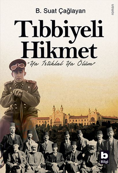 Tıbbiyeli Hikmet - Ya İstiklal Ya Ölüm
