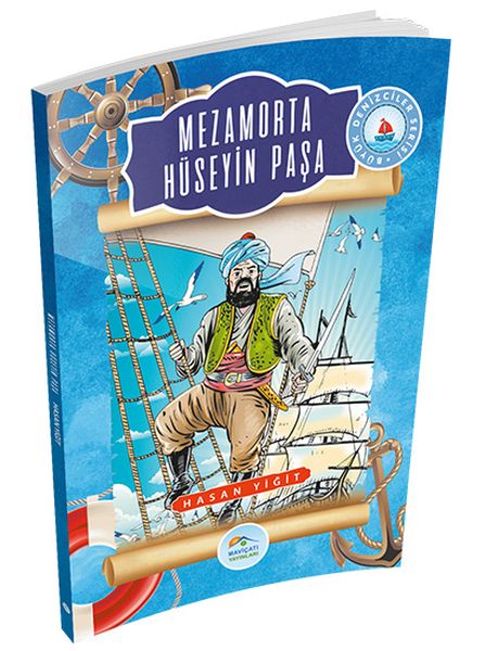 Büyük Denizciler Serisi - Mezamorta Hüseyin Paşa Büyük Denizciler Serisi - Mezamorta Hüseyin Paşa