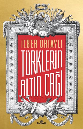 Türklerin Altın Çağı Türklerin Altın Çağı