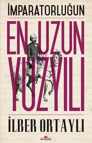 İmparatorluğun En Uzun Yüzyılı İmparatorluğun En Uzun Yüzyılı