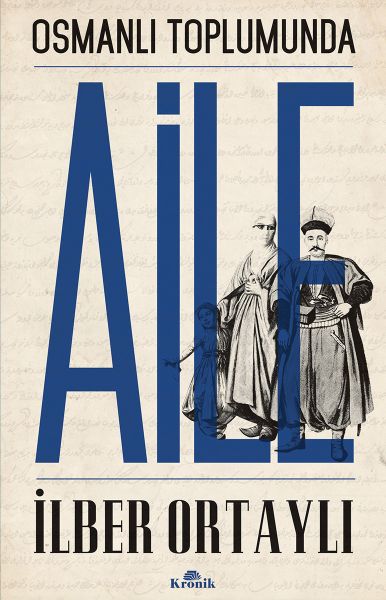 Osmanlı Toplumunda Aile Osmanlı Toplumunda Aile