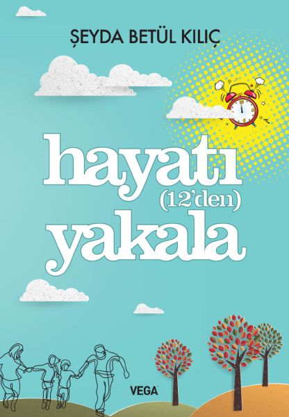 Hayatı (12'den) Yakala Hayatı (12'den) Yakala