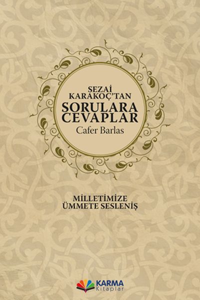 Sezai Karakoç’tan Sorulara Cevaplar Sezai Karakoç’tan Sorulara Cevaplar
