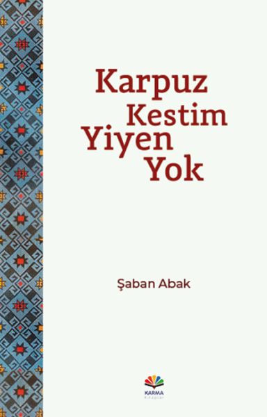 Karpuz Kestim Yiyen Yok Karpuz Kestim Yiyen Yok