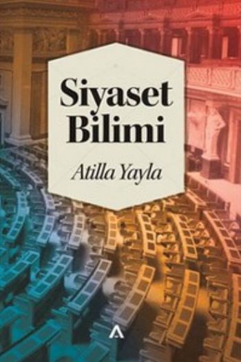 Siyaset Bilimi / Atilla Yayla Siyaset Bilimi / Atilla Yayla