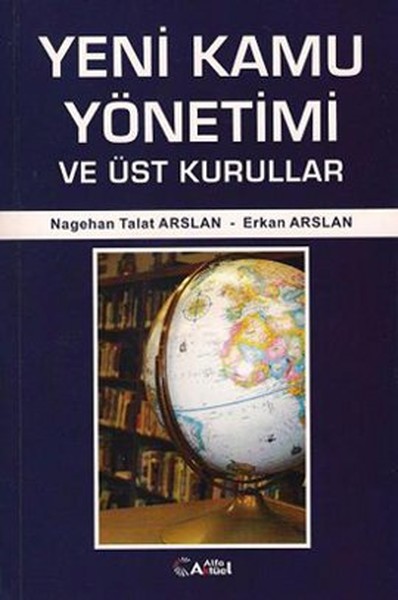 Yeni Kamu Yönetimi ve Üst Kurullar Yeni Kamu Yönetimi ve Üst Kurullar
