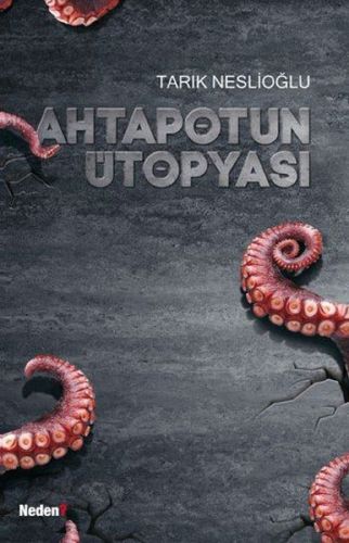 Ahtapotun Ütopyası Ahtapotun Ütopyası