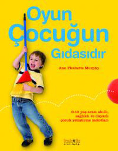 Oyun Çocuğun Gıdasıdır Oyun Çocuğun Gıdasıdır