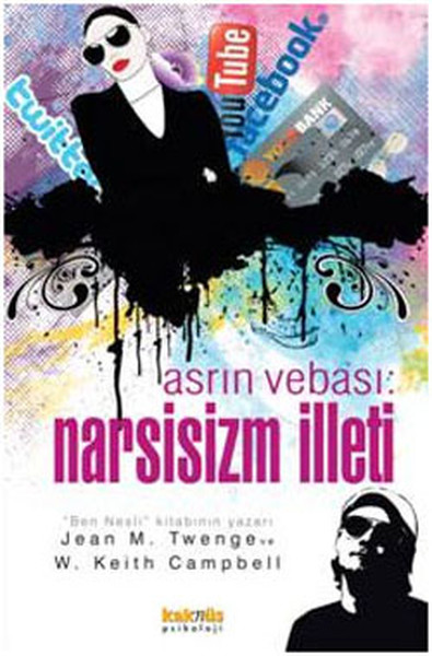 Asrın VebasıNarsisizm İlleti