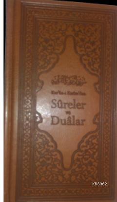 Kur'an-ı Kerim'den Sureler ve Dualar Kur'an-ı Kerim'den Sureler ve Dualar