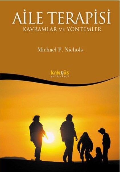 Aile Terapisi - Kavramlar ve Yöntemler Aile Terapisi - Kavramlar ve Yöntemler