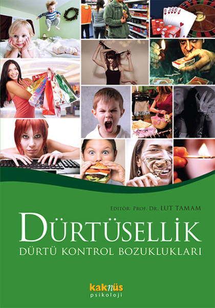 Dürtüsellik ve Dürtü Kontrol Bozuklukları
