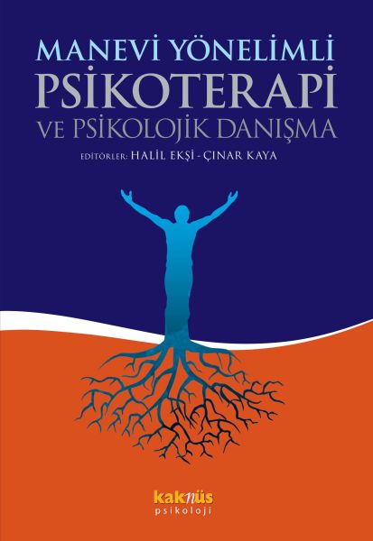 Manevi Yönelimli Psikoterapi ve Psikolojik Danışma Manevi Yönelimli Psikoterapi ve Psikolojik Danışma