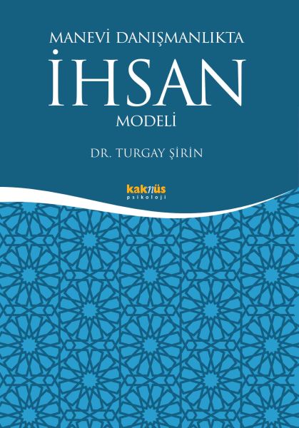 Manevi Danışmanlıkta İhsan Modeli Manevi Danışmanlıkta İhsan Modeli