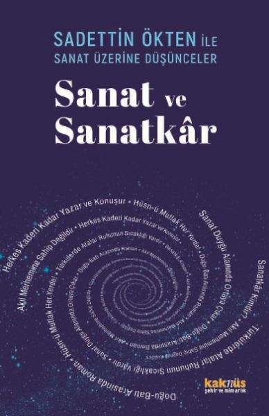 Saadettin Ökten İle Sanat Üzerine Düşünceler Sanat ve Sanatkâr Saadettin Ökten İle Sanat Üzerine Düşünceler Sanat ve Sanatkâr