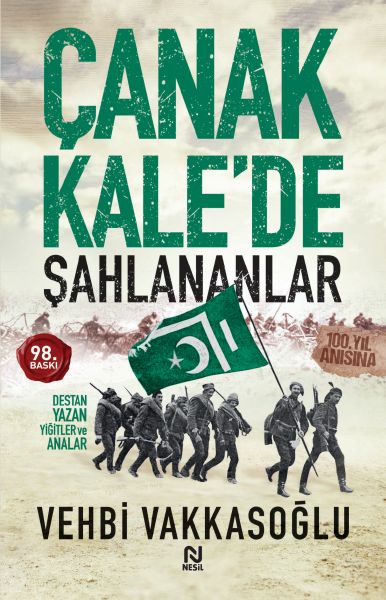 Çanakkale’de Şahlananlar Destan Yazan Yiğitler ve Analar Çanakkale’de Şahlananlar Destan Yazan Yiğitler ve Analar