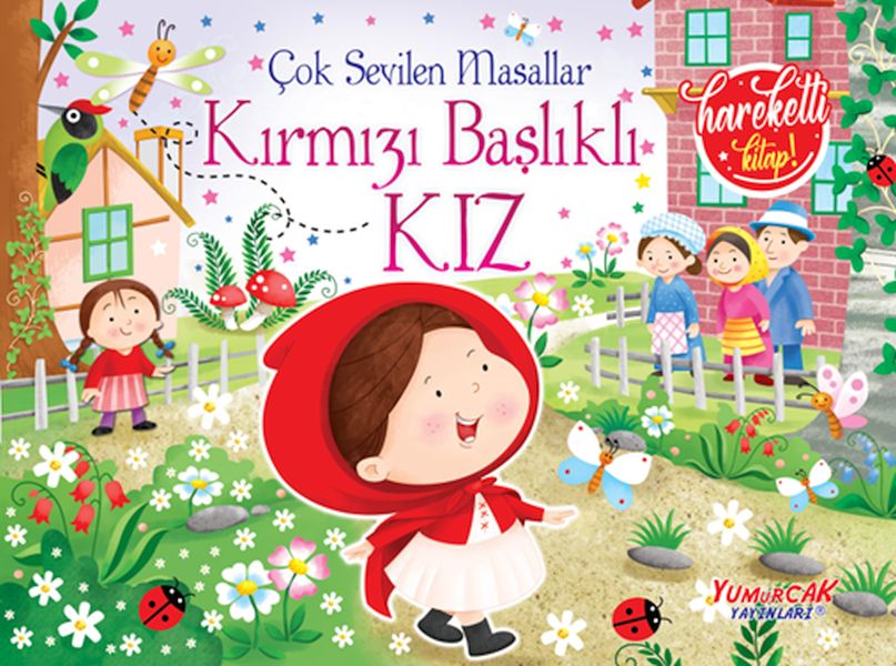 Çok Sevilen Masallar - Kırmızı Başlıklı Kız (Hareketli Kitap) Çok Sevilen Masallar - Kırmızı Başlıklı Kız (Hareketli Kitap)