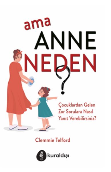 Ama Anne Neden? Ama Anne Neden?