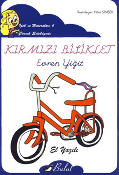 Kırmızı Bisiklet / İpek'in Maceraları 4 (Elyazılı) Kırmızı Bisiklet / İpek'in Maceraları 4 (Elyazılı)