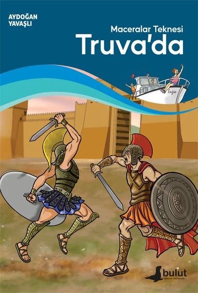Maceralar Teknesi Truva'da Maceralar Teknesi Truva'da