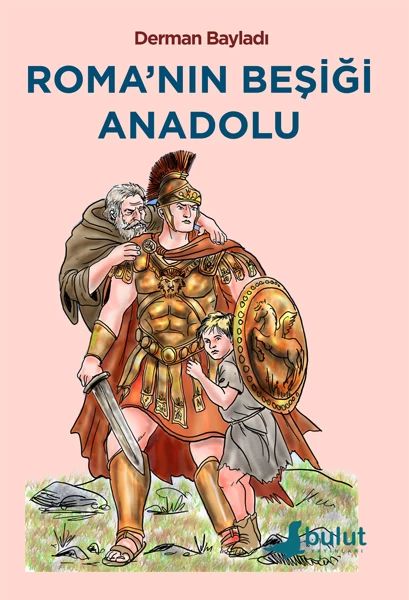 Roma’nın Beşiği Anadolu Roma’nın Beşiği Anadolu