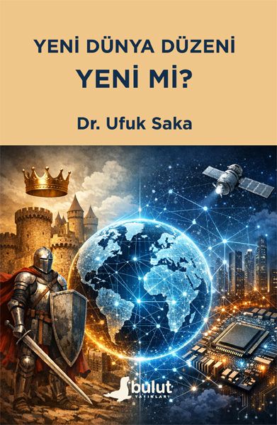 Yeni Dünya Düzeni Yeni mi? Yeni Dünya Düzeni Yeni mi?