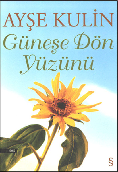 Güneşe Dön Yüzünü Güneşe Dön Yüzünü