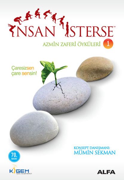 İnsan İsterse - Azmin Zaferi Öyküleri 1 İnsan İsterse - Azmin Zaferi Öyküleri 1