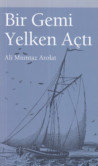 Bir Gemi Yelken Açtı