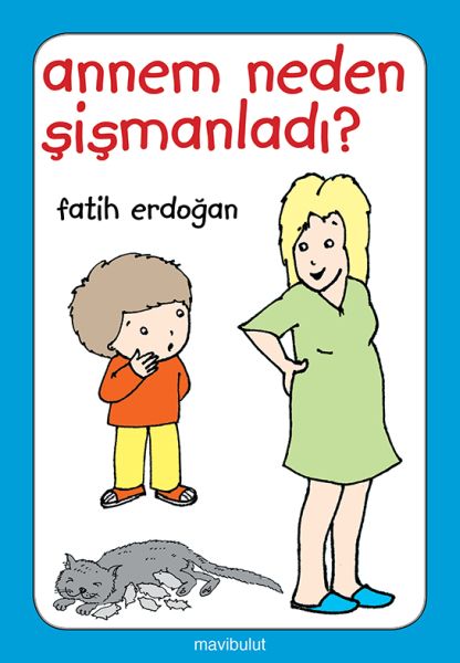 Annem Neden Şişmanladı? Annem Neden Şişmanladı?