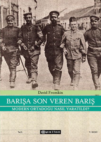 Barışa Son Veren Barış Moden Ortadoğu Nasıl Yaratıldı? Barışa Son Veren Barış Moden Ortadoğu Nasıl Yaratıldı?