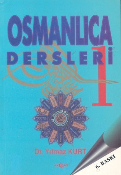 Osmanlıca Dersleri-1 Osmanlıca Dersleri-1