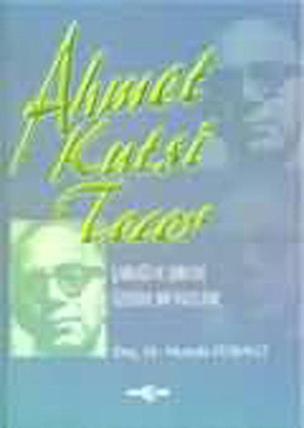 Ahmet Kutsi Tecer Şairliği ve Şiirleri Üzerine Bir İnceleme Ahmet Kutsi Tecer Şairliği ve Şiirleri Üzerine Bir İnceleme