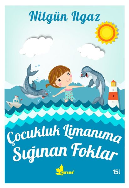 Çocukluk Limanıma Sığınan Foklar Çocukluk Limanıma Sığınan Foklar