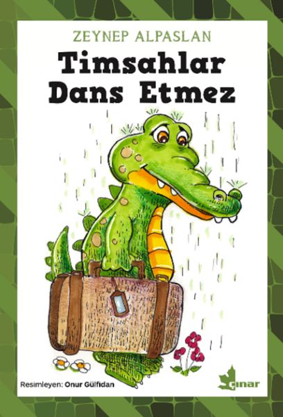 Timsahlar Dans Etmez Timsahlar Dans Etmez