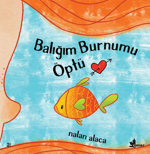 Balığım Burnumu Öptü Balığım Burnumu Öptü