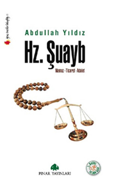 Hz. Şuayb Namaz-Ticaret-Adalet Hz. Şuayb Namaz-Ticaret-Adalet