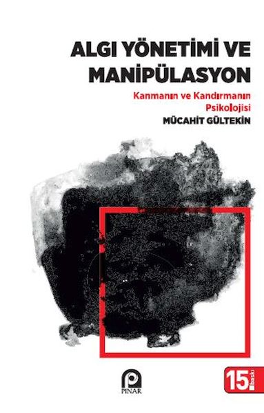 Algı Yönetimi ve Manipülasyon Algı Yönetimi ve Manipülasyon