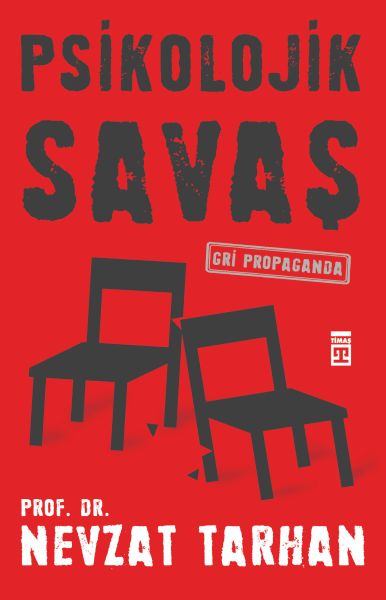 Psikolojik Savaş - Gri Propaganda Psikolojik Savaş - Gri Propaganda