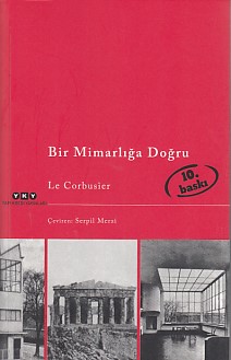 Bir Mimarlığa Doğru Bir Mimarlığa Doğru