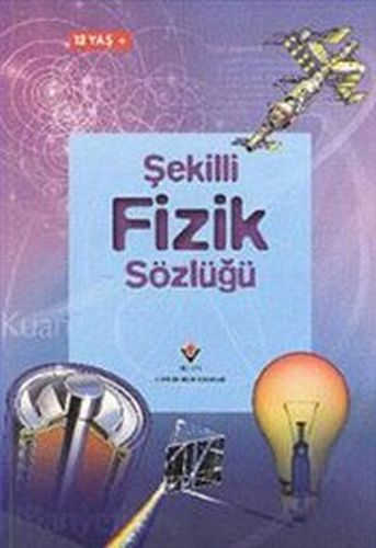 Şekilli Fizik Sözlüğü Şekilli Fizik Sözlüğü