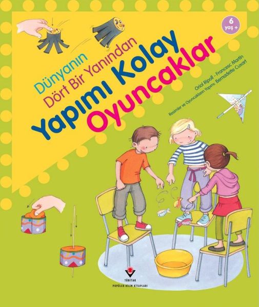 Dünyanın Dört Bir Yanından Yapımı Kolay Oyuncaklar Dünyanın Dört Bir Yanından Yapımı Kolay Oyuncaklar