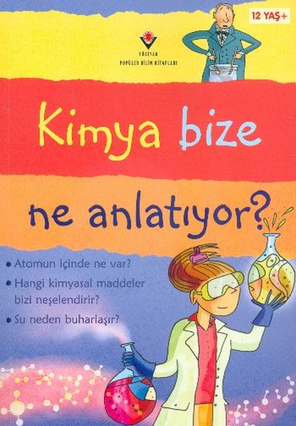 Kimya Bize Ne Anlatıyor? Kimya Bize Ne Anlatıyor?