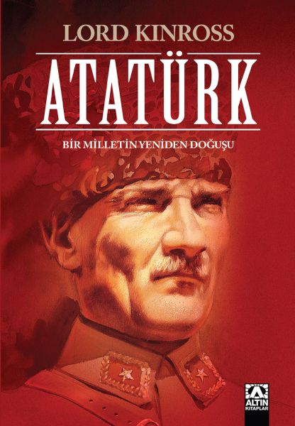 Atatürk - Bir Milletin Yeniden Doğuşu Atatürk - Bir Milletin Yeniden Doğuşu