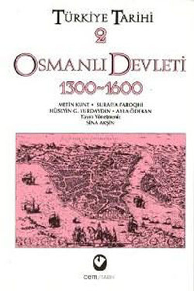 Türkiye Tarihi 2 / Osmanlı Devleti 1300-1600 Türkiye Tarihi 2 / Osmanlı Devleti 1300-1600