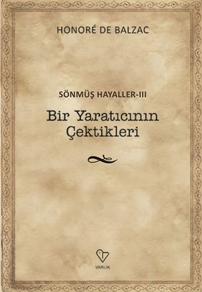 Bir Yaratıcının Çektikleri - Sönmüş Hayaller 3 Bir Yaratıcının Çektikleri - Sönmüş Hayaller 3